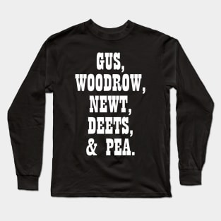 Gus, Woodrow, Newt, Deets, Pea Long Sleeve T-Shirt